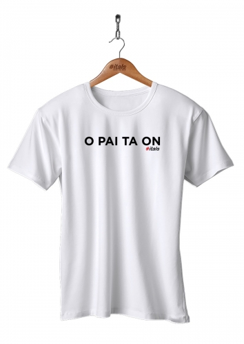 Camiseta Itals O Pai ta On - Branca